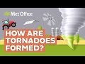 How are tornadoes formed?