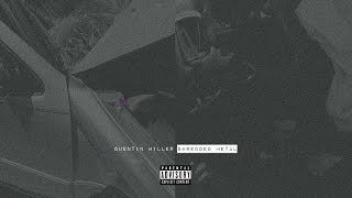 Quentin Miller - 4real ft. CJ. Francis IV (Shredded Metal)