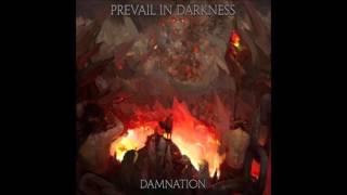 Prevail in Darkness - Strike From the Ashes ( Damnation -EP ) 2017