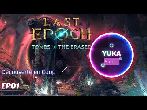 EP01 – Deux noobs perdus dans l’époque… LAST EPOCH découverte en coop.
