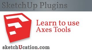 SketchUp Plugin Tutorial | Axes Tools
