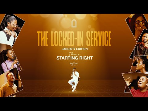 THE LOCKED-IN SERVICE: STARTING RIGHT || 14-01-2026