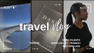 travel vlog: virginia 📍DASH TALENTS Modeling 101 + Runway Masterclass
