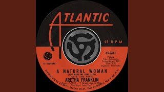 [You Make Me Feel Like] A Natural Woman [45 Version]