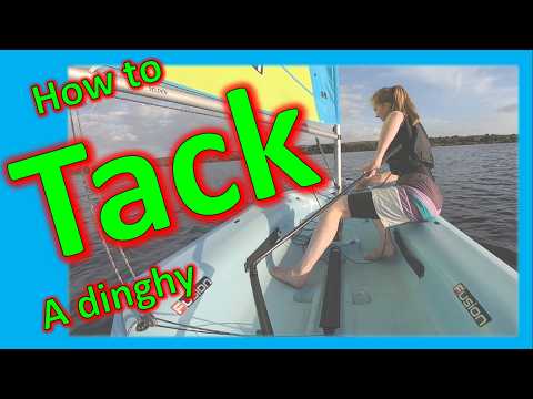 Tacking a dinghy, how to tack sailing dinghy