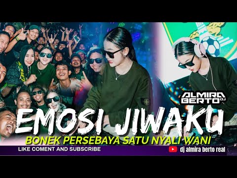 FUNKOT - EMOSI JIWAKU [ BONEK PERSEBAYA ] NEW VERSION BY DJ ALMIRA BERTO
