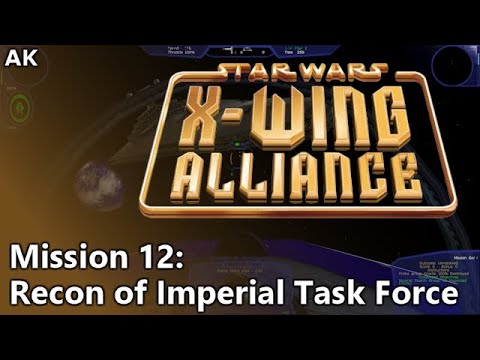 X-Wing Alliance - Mission 12: Reconnaissance of Imperial Task Force