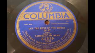 Campbell &amp; Burr - Let The Rest Of The World Go By (1919)