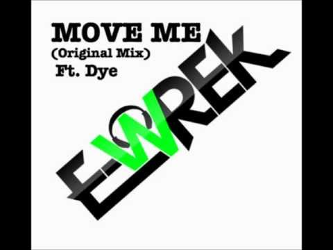 eWrek ft. Dye - Move Me (Original Mix)