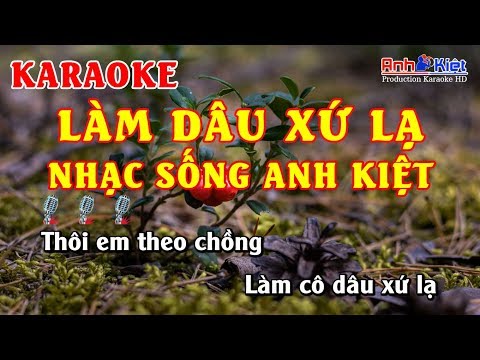 Karaoke | Làm Dâu Xứ Lạ | Tone Nữ | Karaoke Nhạc Sống Anh Kiệt