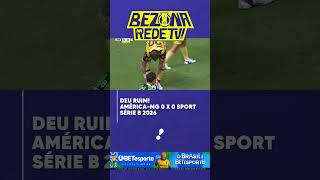 DEU RUIM! America-MG 0 x 0 Sport - Série B 2026