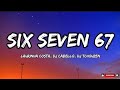 Six Seven 67 (Lyrics) - Laurinha Costa, Dj Cabello, Dj Tchouzen 