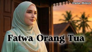 Download lagu FATWA ORANG TUAS – El Suraya | Cover IRAMA_MELAYU | Malay Sad and Touching mp3