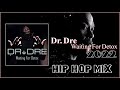Dr Dre Waiting For Detox 2022 Full Album 2022 90s 2000s HIPHOP MIX ️ ️ ️
