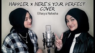 Download lagu Happier X Here's Your Perfect Cover By Eltasya Natasha mp3