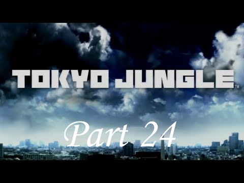 Let's Play 'Tokyo Jungle' Part 24