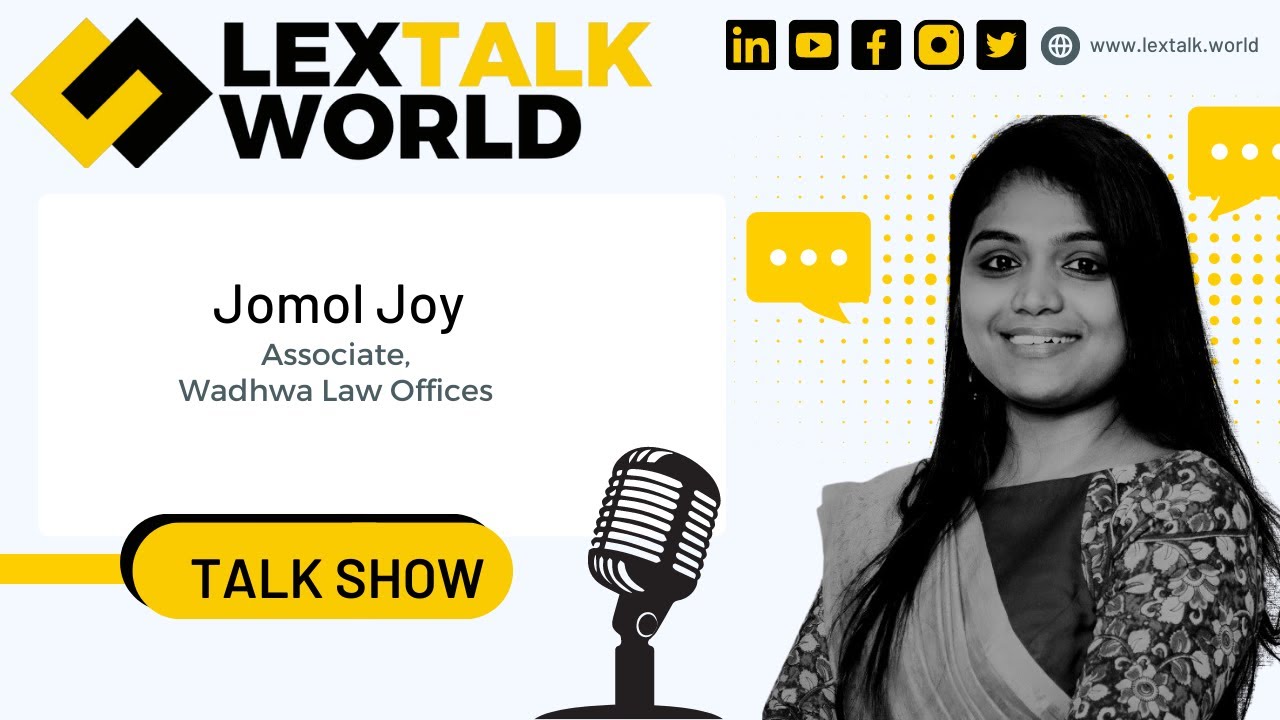 LexTalk World Talk Show with Jomol Joy, Associate at Wadhwa Law Offices