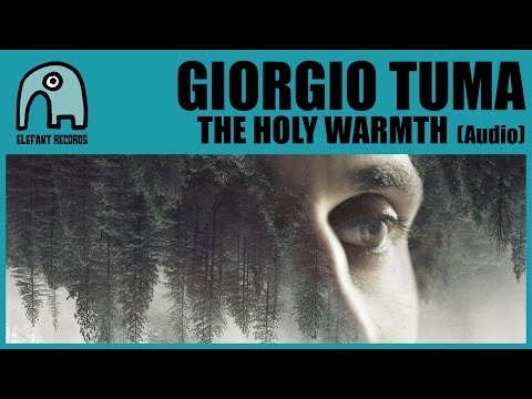 GIORGIO TUMA - The Holy Warmth [Audio]