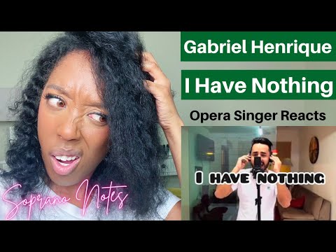 Opera Singer Reacts to Gabriel Henrique I Have Nothing | Performance Analysis | MASTERCLASS |
