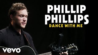 Phillip Phillips - Dance With Me Official Performance | Vevo