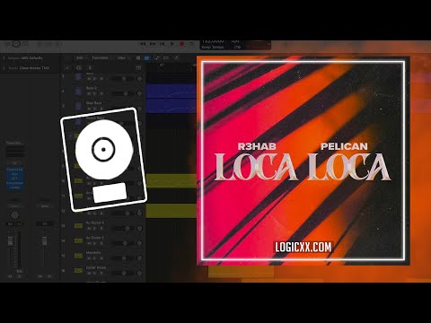 R3HAB x Pelican - Loca Loca (Logic Pro Remake)