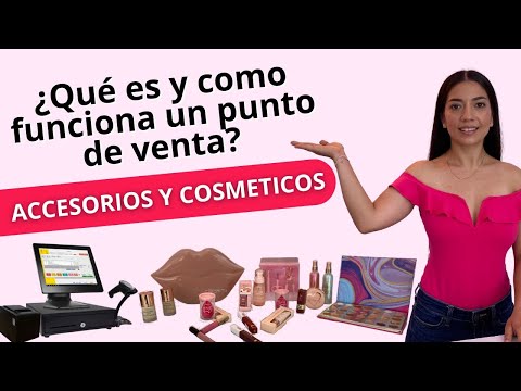 ​​🟡​✅​¿Qué es y como funciona un punto de venta para tienda de COSMETICOS Y ACCESORIOS?💄​👒​