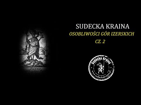 Sudecka Kraina - Osobliwości Gór Izerskich - część II