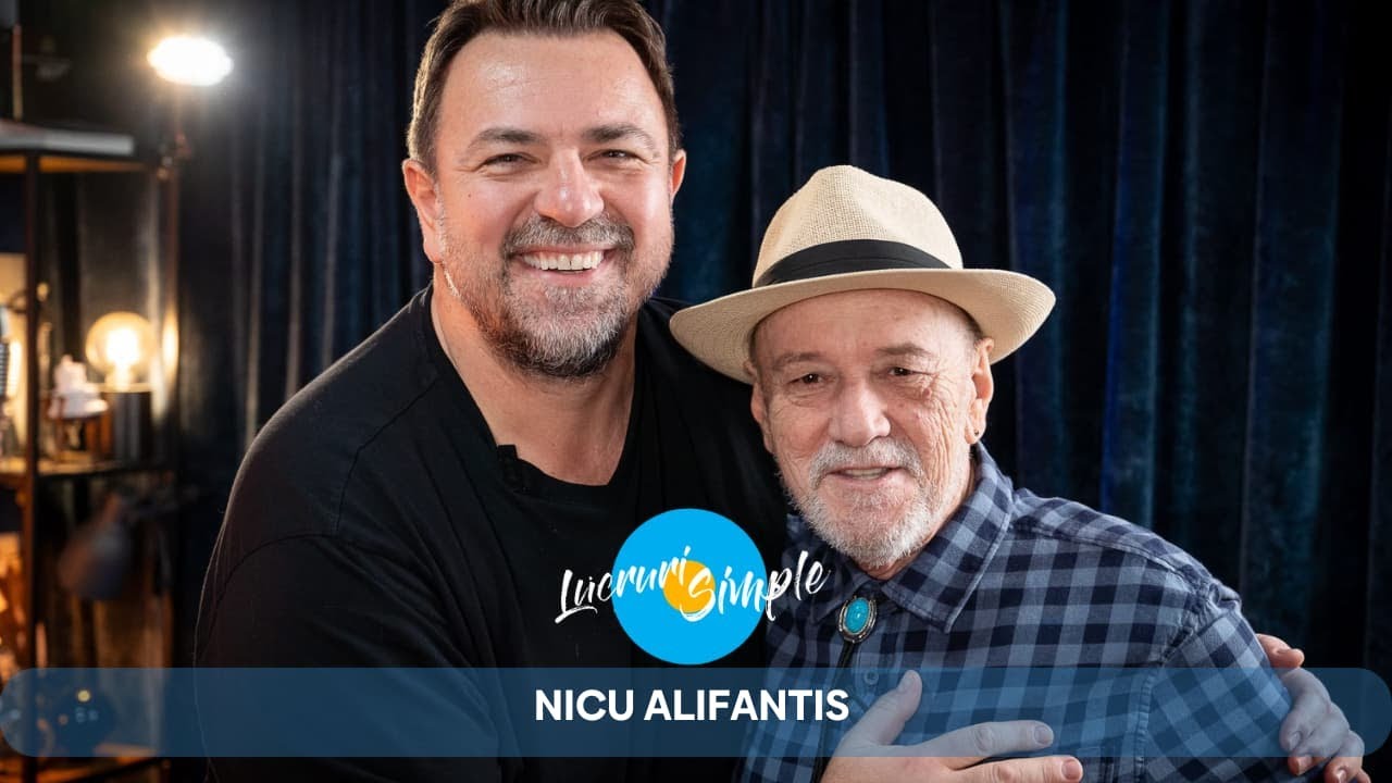PODCAST LUCRURI SIMPLE | S.5 EP.13 | NICU ALIFANTIS | PART 1