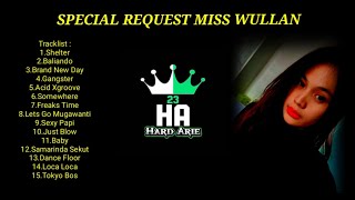 Download lagu DUGEM NONSTOP TERBARU 2025 SPECIAL REQUEST MISS WULLAN mp3