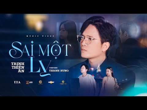 Sai một ly - Trịnh Thiên Ân