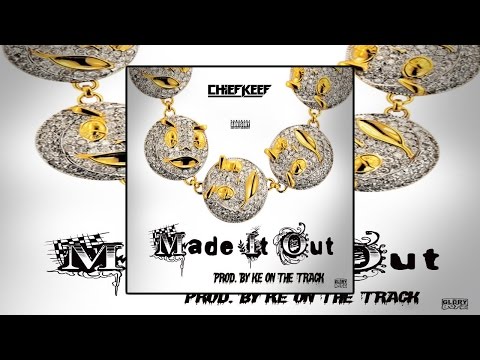 Chief Keef - Made It Out (Prod By. KE ON The Track)