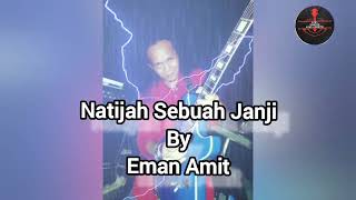 Download lagu Natijah sebuah janji By Eman Amit  mp3