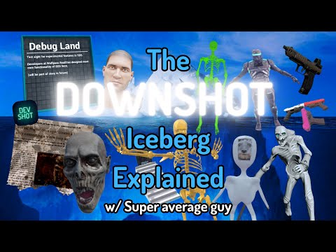 The DOWNSHOT Iceberg! (ft. Super average guy)