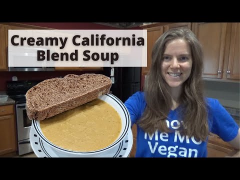 California Blend Soup Recipe - Whole Food Plant-Based