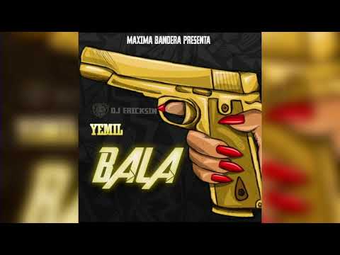 Yemil - Bala  Tiradera Para El Boza [  Audio Official ]