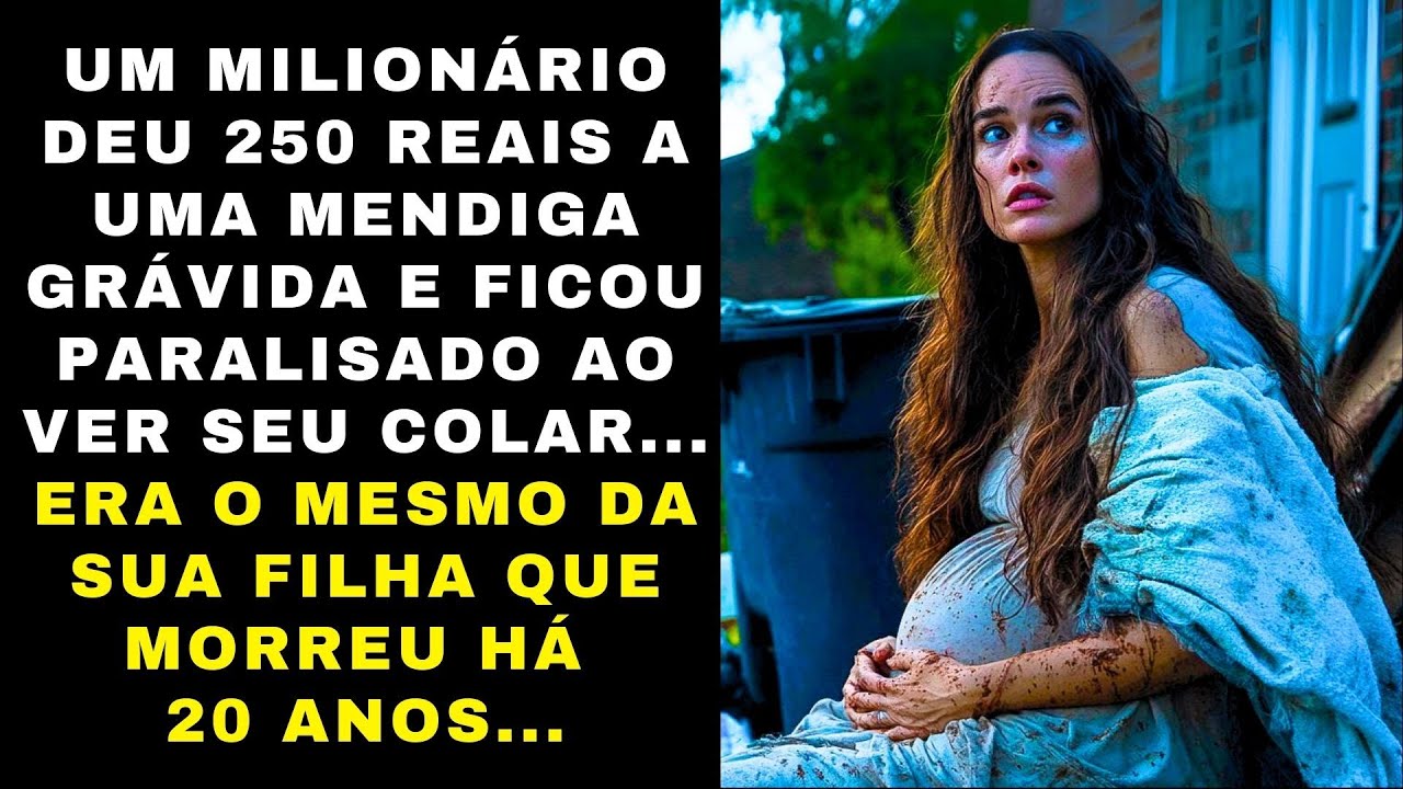 MILIONÁRIO DEU 250 REAIS A UMA MENDIGA GRÁVIDA E FICOU PARALISADO AO VER SEU COLAR...ERA O MESMO...
