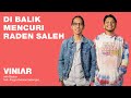 DI BALIK MENCURI RADEN SALEH | #VINIAR hosted by Basboi feat. Angga Dwimas Sasongko