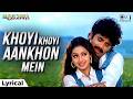 Khoyi Khoyi Aankhon Mein Sajne Lage Hai Lyrical Mr Bechara Udit Narayan Alka Yagnik 90s