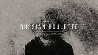 Download lagu RUSSIAN ROULETTE STADIUM BREAKBEAT mp3 Download lagu RUSSIAN ROULETTE STADIUM BREAKBEAT mp3