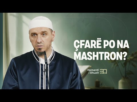 Komenti i Xhuzit 30 | 13. Komenti i sures El-Infitar - Çfarë po na mashtron? - Enis Rama