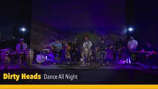 Dirty Heads - Dance All Night (Live from our Veeps livestream on May 29 2020)