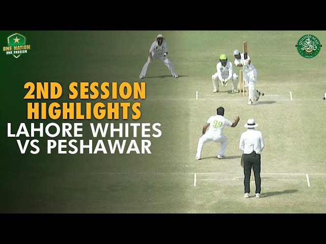 2nd Session Highlights | Lahore Whites vs Peshawar | Day 4 | Match 17 | #QeAT 2023/24 | PCB | M1U1A