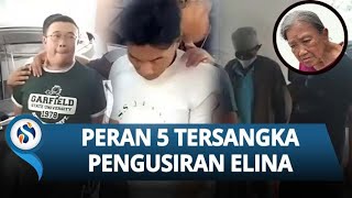 SKEMA TERBONGKAR TOTAL! 5 Tersangka Kasus Nenek Elina Ditangkap, dari Dalang hingga Pelaku Kekerasan