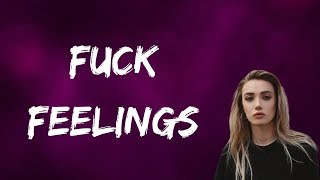 Olivia O’Brien - F*ck Feelings (Lyrics)