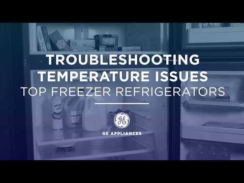 GE Appliances Top Freezer Refrigerator - Troubleshooting Temperature Control