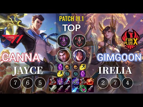 T1 Canna Jayce vs FPX GimGoon Irelia Top - KR Patch 11.1