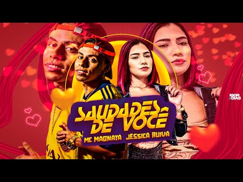 Saudades de Você - Mc Magnata feat Jéssica Ruiva