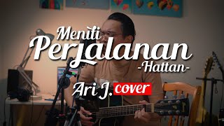 Download lagu MENITI PERJALANAN - HATTAN (Cover By Ari J) mp3 Download lagu MENITI PERJALANAN - HATTAN (Cover By Ari J) mp3