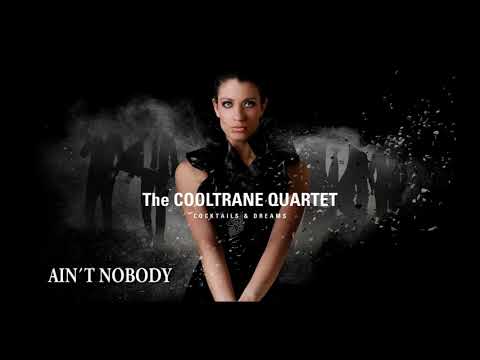 AIN´T NOBODY (Chaka Khan´s song) - The COOLTRANE QUARTET