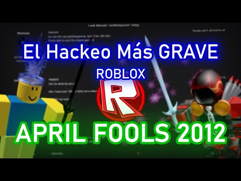 El PEOR Hackeo de ROBLOX - April Fools 2012